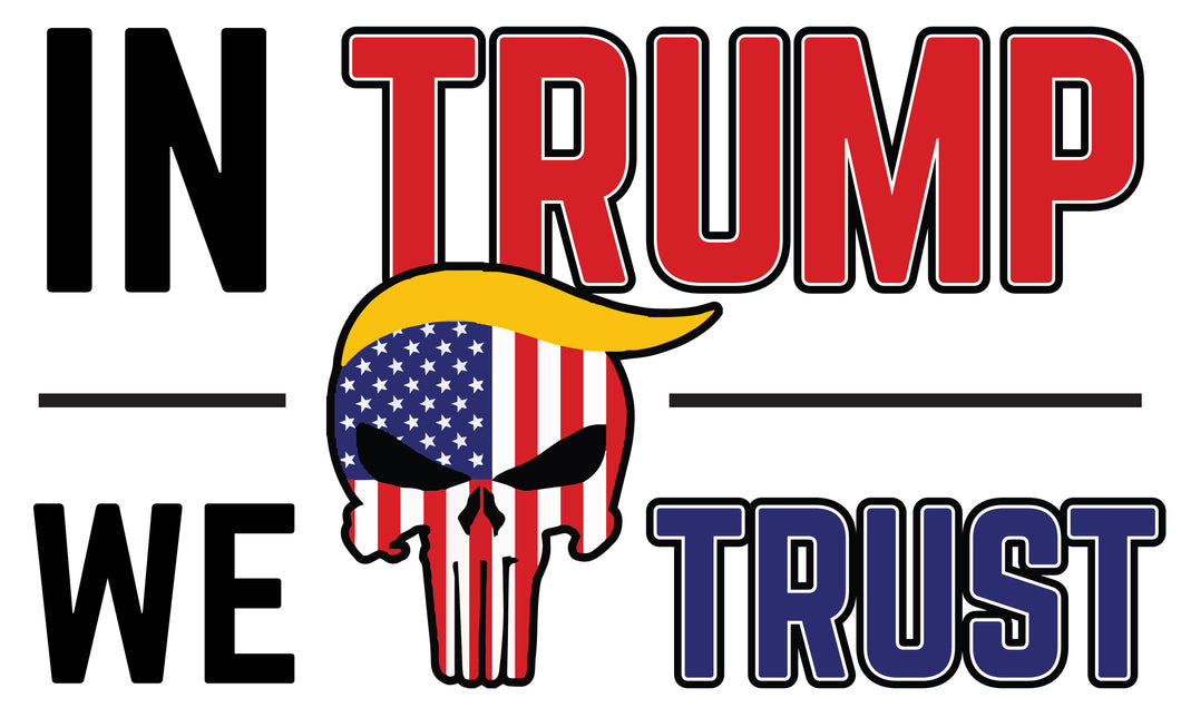 In Trump we Trust