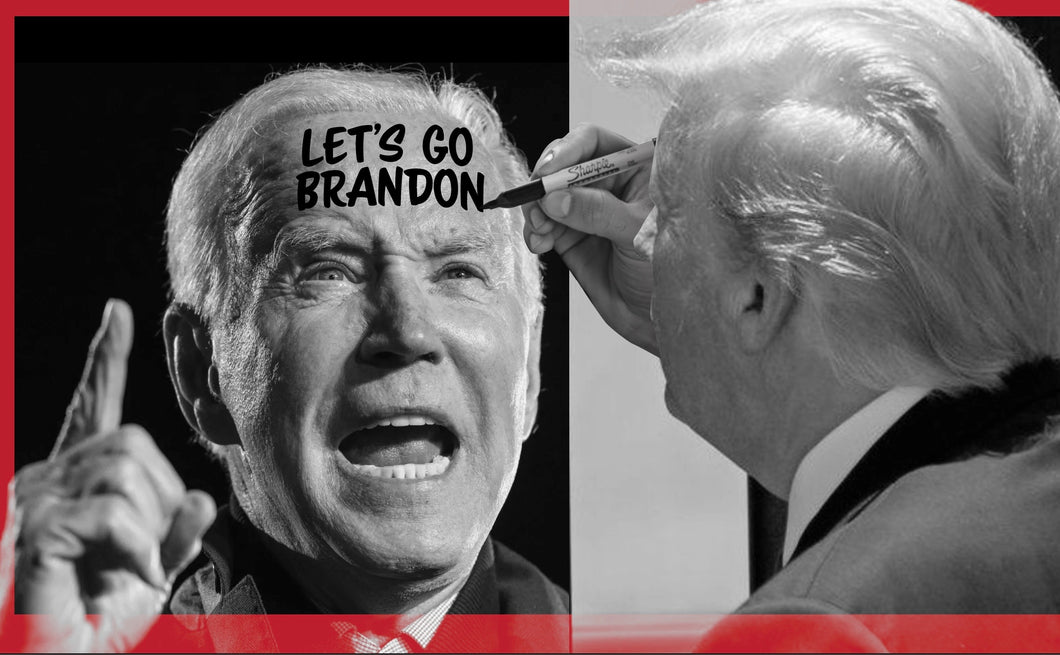 Let’s Go Brandon with Trump